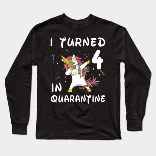 I Turned 4 In Quarantine Long Sleeve T-Shirt